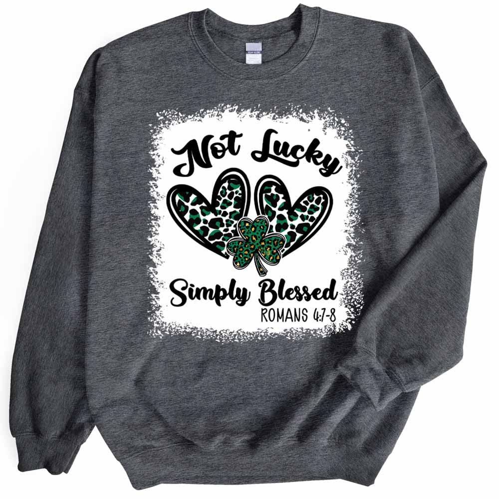 Womens Not Lucky Simply Blessed Sweatshirt St Patricks Day Crewneck Cute Long Sleeve Top Casual Graphic Pullover