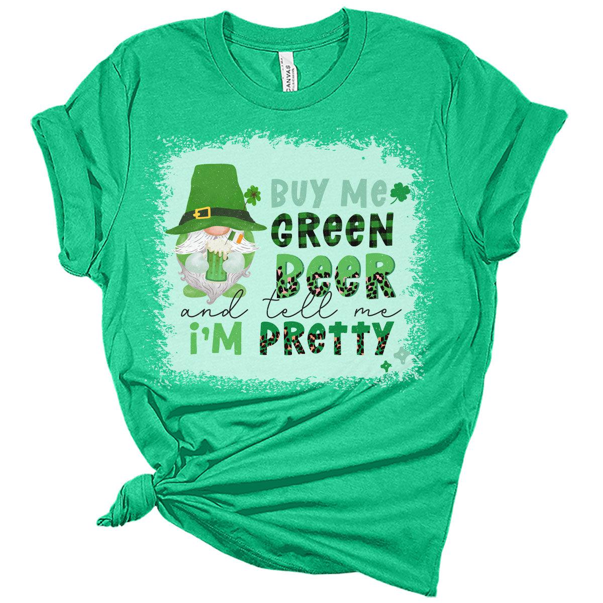 Buy Me Green Beer and Tell Me I'm Pretty St Patricks Day Shirt Bella Irish Graphic Print Shirts for Women