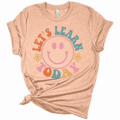 Let's Learn Today Smiley Teacher Retro Women's Graphic Tee