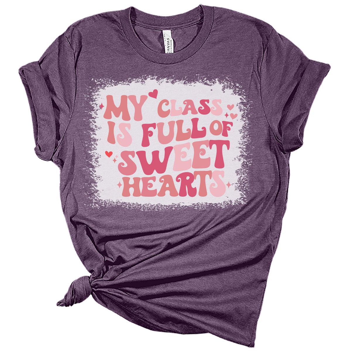 My Class is Full of Sweet Hearts Teacher Valentines Day Shirt Bella Graphic Tees for Women