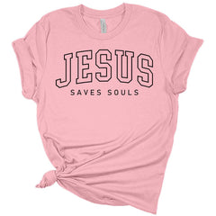 Jesus Saves Souls College Print Women's Christian Graphic Tee