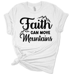 Faith Can Move Mountains Women's Christian Graphic Tee