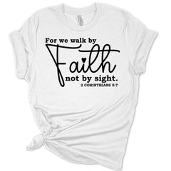 We Walk By Faith Not By Sight Women's Christian Graphic Tee
