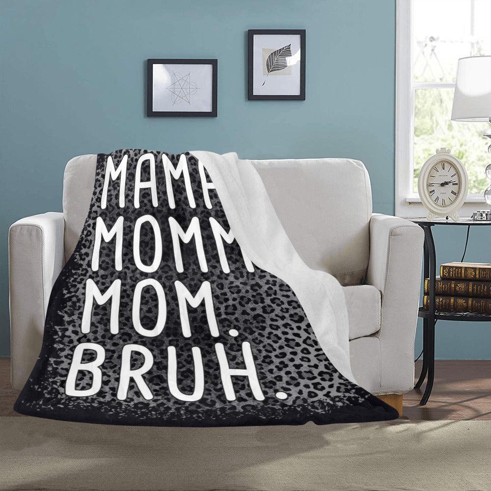 Mama Mommy Mom Bruh Ultra-Soft Micro Fleece Blanket 50" x 60" One Size