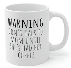 Warning Mom Coffee Mug
