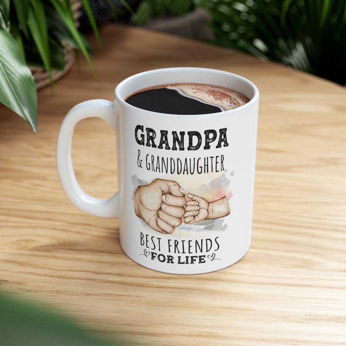 Grandpa And Granddaughter Best Friends For Life Ceramic Gift From Daughter Mug 11oz