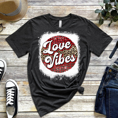 Love Vibes Valentines Shirts for Women Bella Graphic Tee