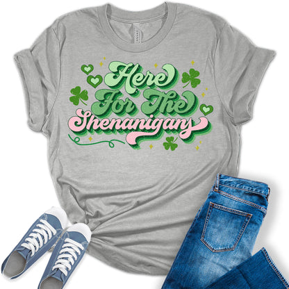 Here for The Shenanigans Shirt St Patricks Day Shirt Bella Irish Graphic Print Shirts for Women