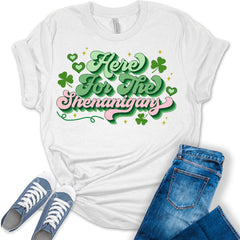 Here For The Shenanigans Shirt St Patricks Day Shirt Bella Irish Graphic Print Shirts For Women
